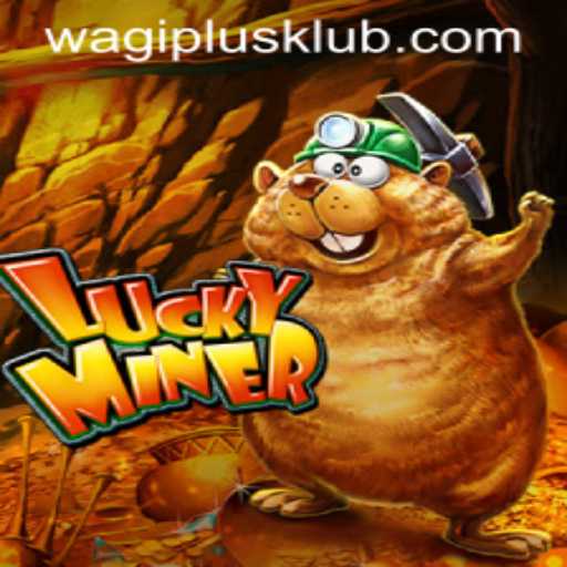 Exploring LuckyMiner: A Comprehensive Guide to the Game Featuring WAGIPLUS